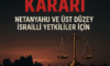 Netanyahu ve Üst Düzey Komutanlar Hakkında Tutuklama Kararı!
