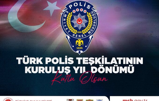 MSB’den Türk Polis Teşkilatı’nın 181. Kuruluş Yıl Dönümü Mesajı