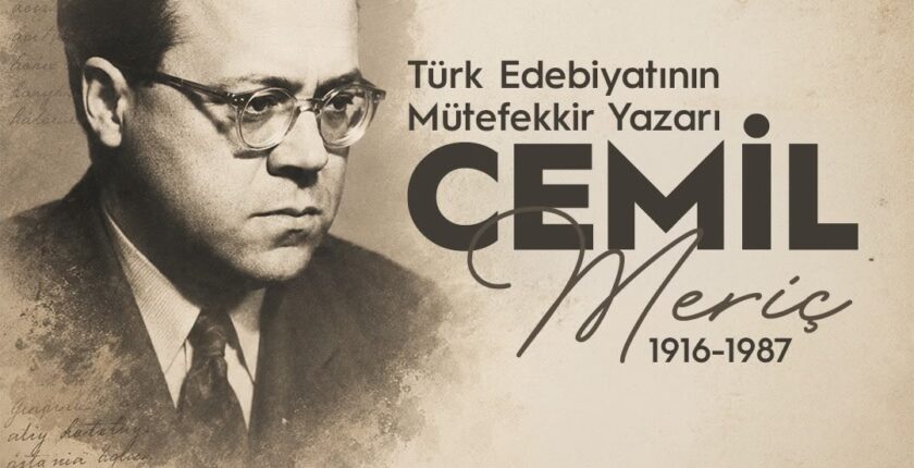 Mütefekkir Cemil Meriç Vefatının Yıl Dönümünde Anılıyor